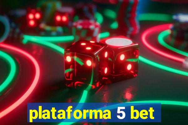 plataforma 5 bet